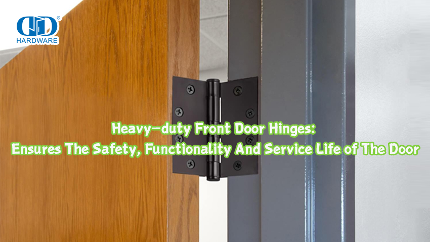 Charnières de porte d'entrée robustes : garantissent la sécurité, la fonctionnalité et la durée de vie de la porte