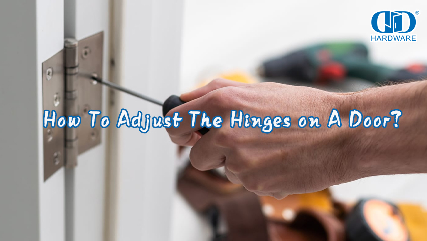 Comment ajuster les charnières sur une porte？