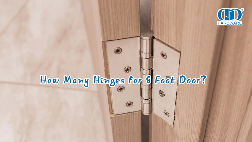 Combien de charnières pour une porte de 8 pieds ?