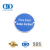 Plaque de signalisation de Type rond d'indication de porte coupe-feu en acier inoxydable, panneau d'avertissement de maintien verrouillé, porte en bois et métal, Signature Plate-DDSP007
